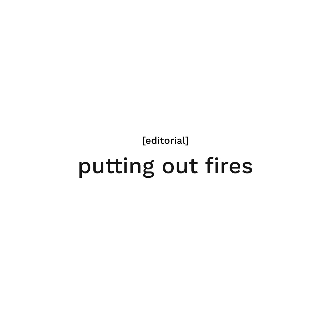 Putting Out Fires